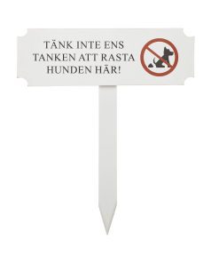 Skylt, tänk inte ens tanken att rasta hunden här.